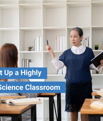 Setting Up an Engaging Science Classroom - Tips for Teachers