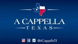  A Cappella Texas -- Open House/TAG Night