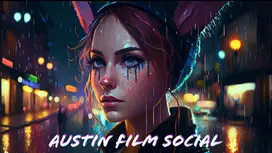 AUSTIN FILM SOCIAL - JULY MEETUP