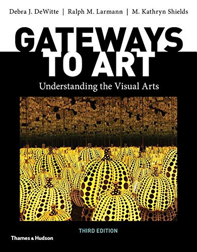 Cover art for Gateways to Art: Understanding the Visual Arts, 3rd Edition