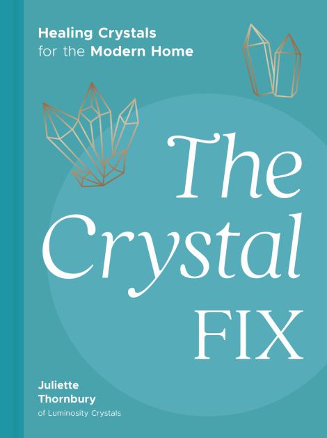Crystal Fix Healing Crystals for the Modern Home N/A 9780711268685 Front Cover