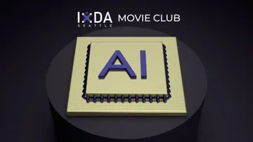 IxDA Seattle Movie Club event - AI