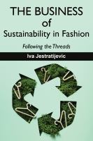 The business of sustainability in fashion : following the threads