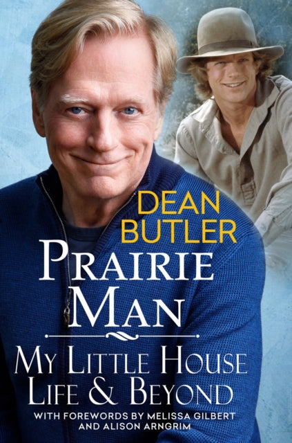 Prairie Man: My Little House Life & Beyond