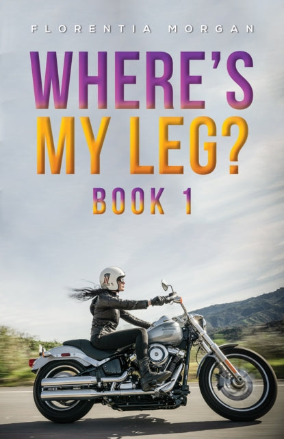 Where's My Leg?: Book 1