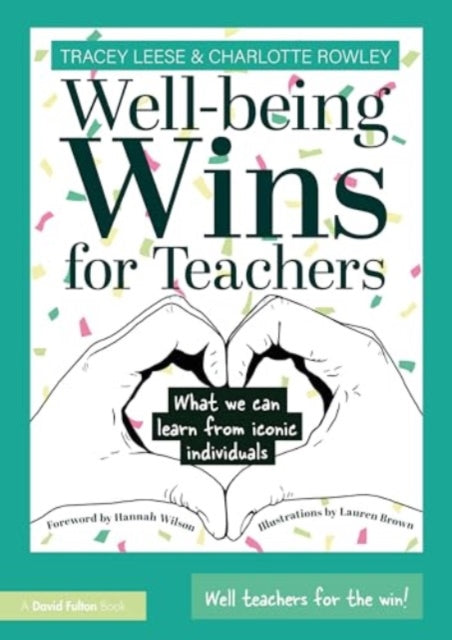 Well-being Wins for Teachers: What We Can Learn from Iconic Individuals