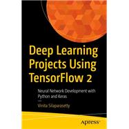 Deep Learning Projects Using Tensorflow 2 by Silaparasetty, Vinita, 9781484258019