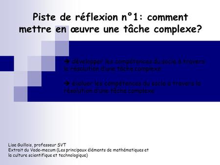 Piste de réflexion n°1: comment mettre en œuvre une tâche complexe?