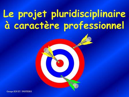 Le projet pluridisciplinaire à caractère professionnel