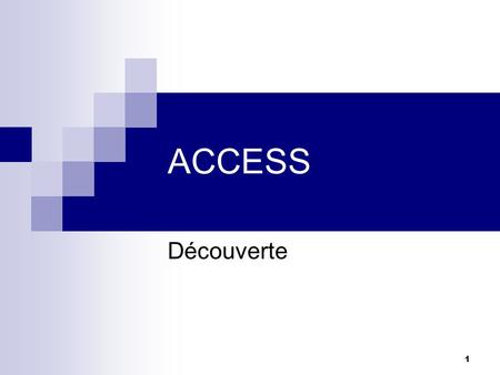 ACCESS Découverte.