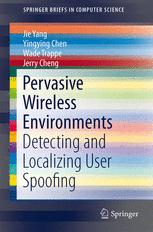 eBook: Pervasive Wireless Environments: Detecting and Localizing User Spoofing