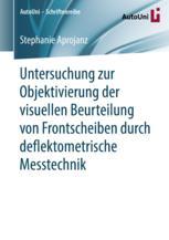 eBook: Untersuchung zur Objektivierung der visuellen Beurteilung von Frontscheiben durch deflektometrische Messtechnik