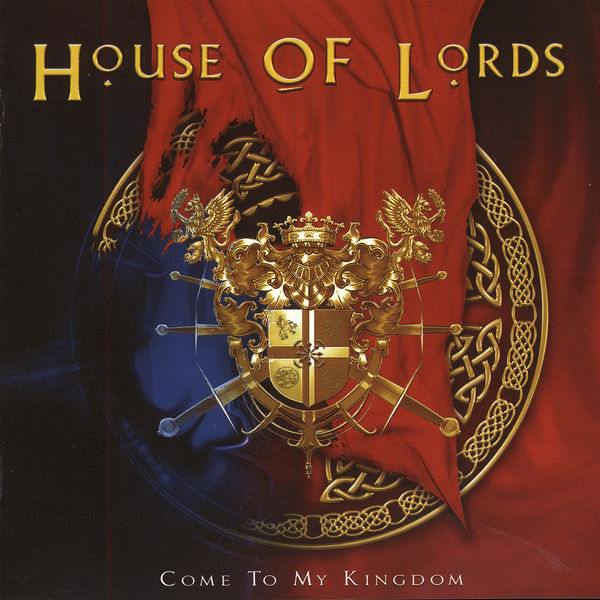 House Of Lords|Come To My Kingdom