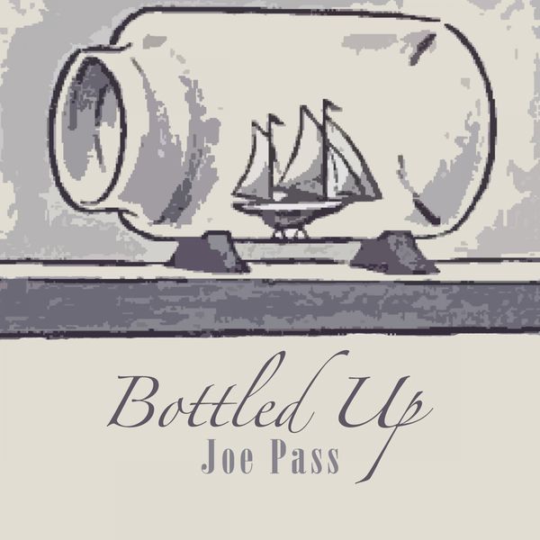 Joe Pass|Bottled Up