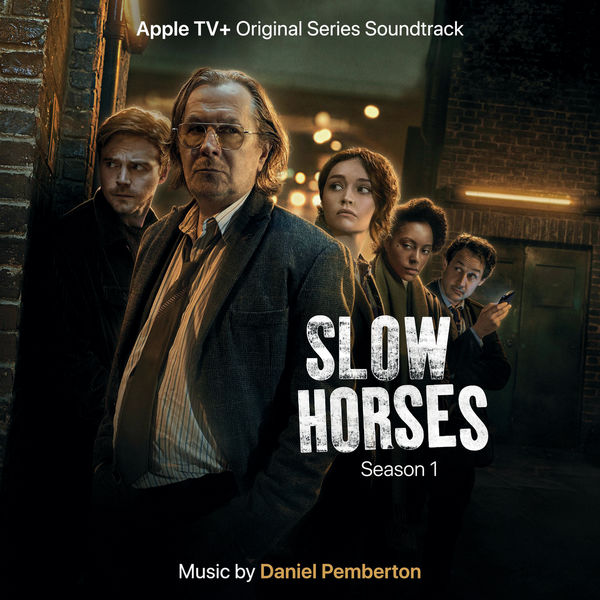 ダニエル・ペンバートン|Slow Horses: Season 1 (ATV+ Original Series Soundtrack)