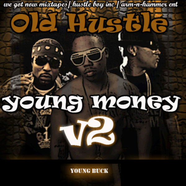 Young Buck|Old Hustle, Young Money V2