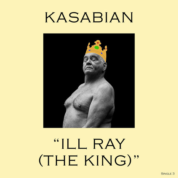 Kasabian|Ill Ray (The King)