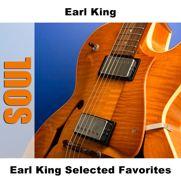 Earl King|Earl King Selected Favorites