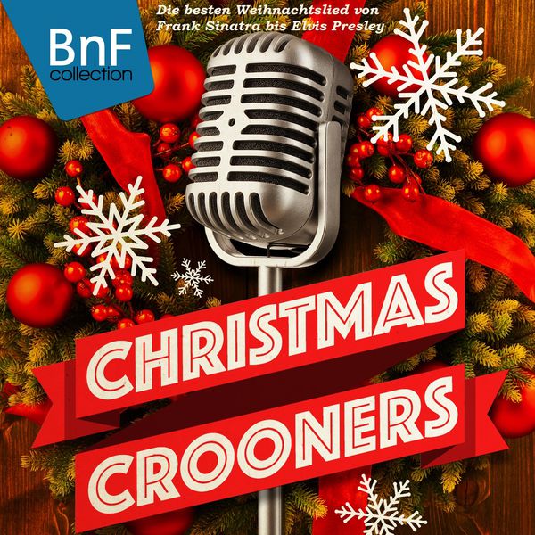 Various Artists|Christmas Crooners (Die besten Weihnachtslied von Frank Sinatra bis Elvis Presley)