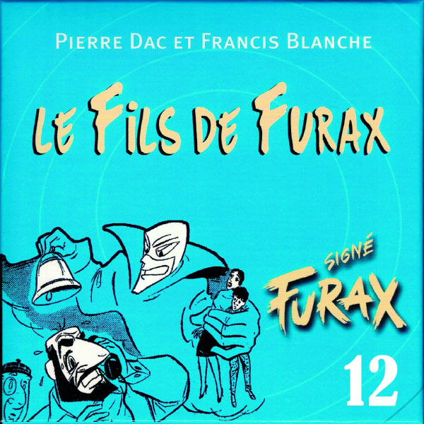 Pierre Dac|Signé Furax : Le fils de Furax, vol. 12