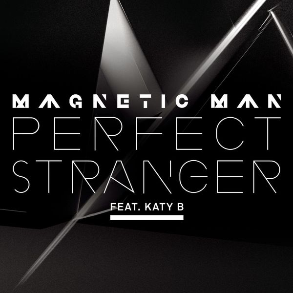 Magnetic Man|Perfect Stranger