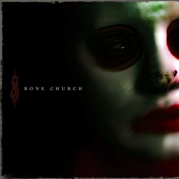 Slipknot|Bone Church