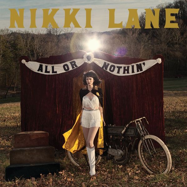 Nikki Lane|All or Nothin' (Deluxe Edition)