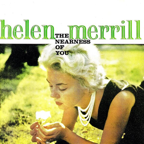 Helen Merrill|The Nearness Of You (Remastered)