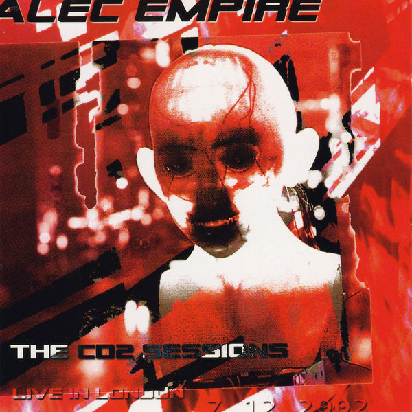 Alec Empire|The CD2 Sessions Live In London 07/12/2002 (Live)