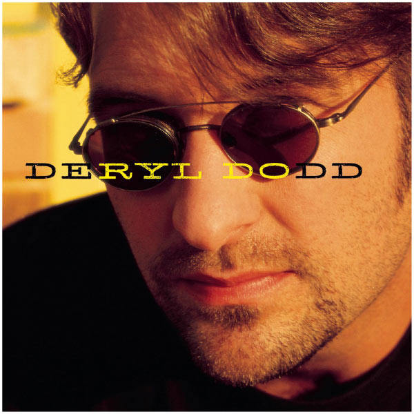 DERYL DODD|Deryl Dodd (Album Version)