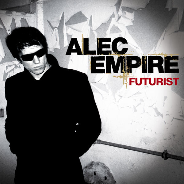 Alec Empire|Futurist