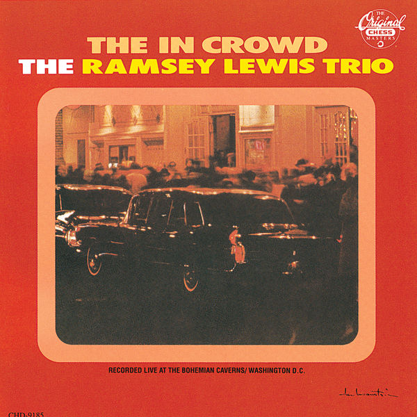 Ramsey Lewis|The 'In' Crowd (Live At The Bohemian Caverns, Washington, D.C./1965)