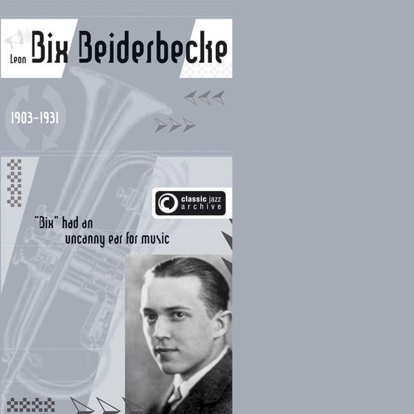 Bix Beiderbecke|Bix Beiderbecke