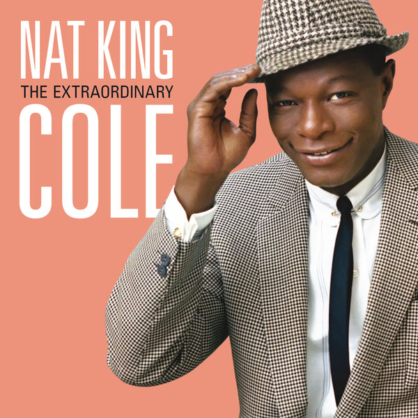 Nat King Cole|The Extraordinary