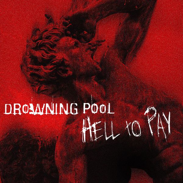 Drowning Pool|Hell To Pay