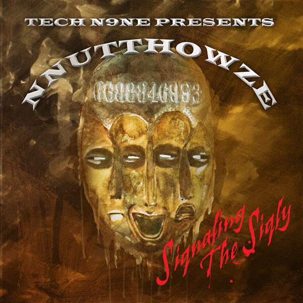 Tech N9ne|Tech N9ne Presents: NNUTTHOWZE - Siqnaling The Siqly