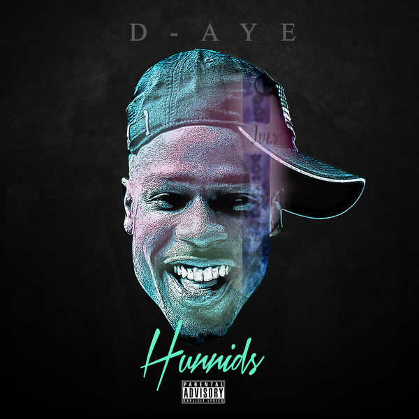 D-Aye|Hunnids