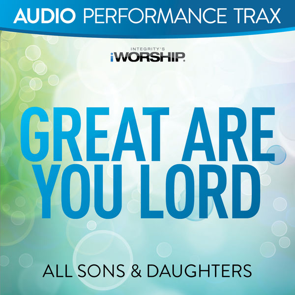 All Sons & Daughters|Great Are You Lord (Live)  (Audio Performance Trax)