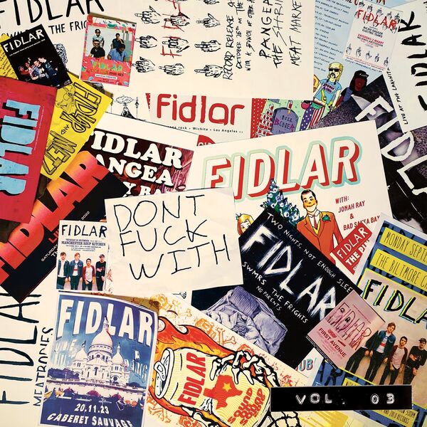 FIDLAR|Don’t Fuck With Vol. 03