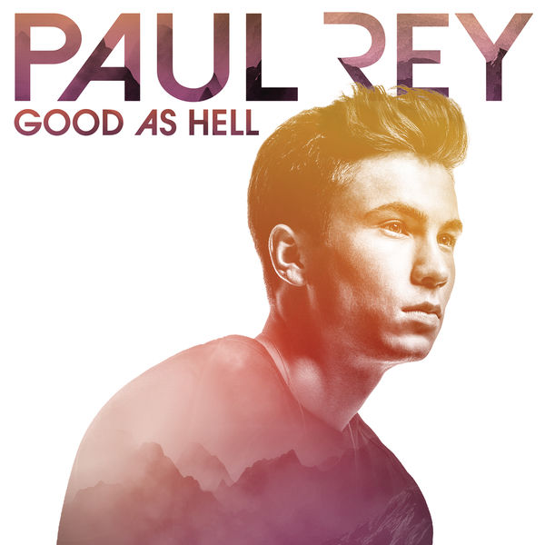 Paul Rey|Good as Hell