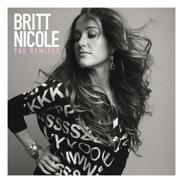 Britt Nicole|THE REMIXES