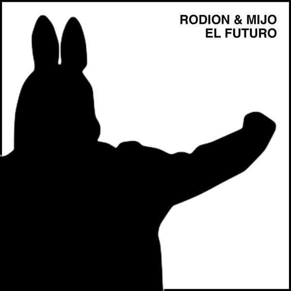 Rodion|El Futuro