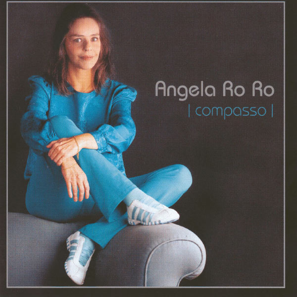 Angela Rô Rô|Compasso