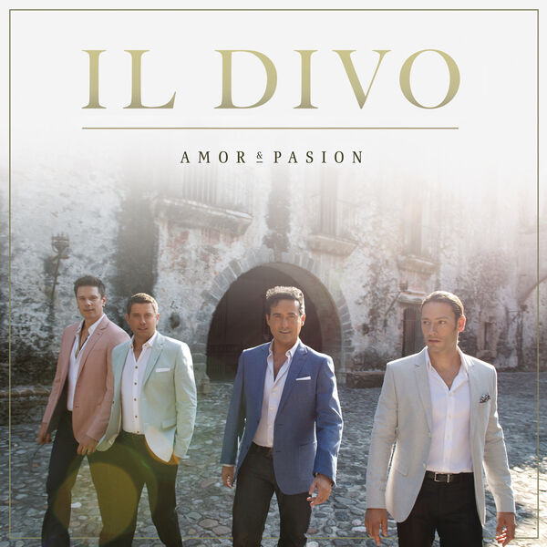 Il Divo|Amor & Pasion