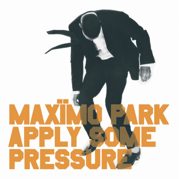 Maxïmo Park|Apply Some Pressure