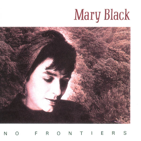 Mary Black|No Frontiers