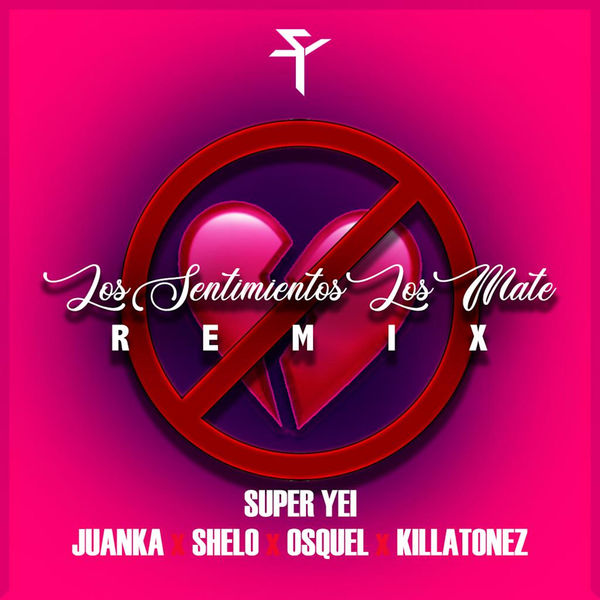 Super Yei|Los Sentimientos los Mate  (Remix)