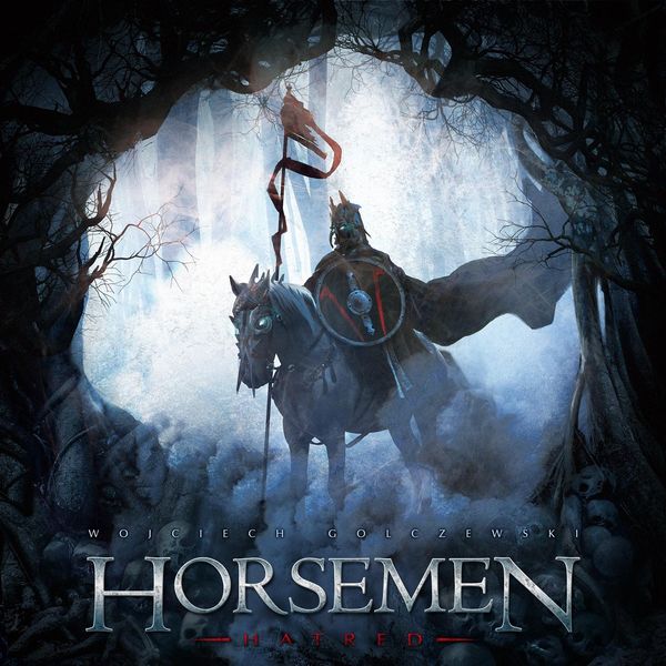 Wojciech Golczewski|Horsemen: Hatred