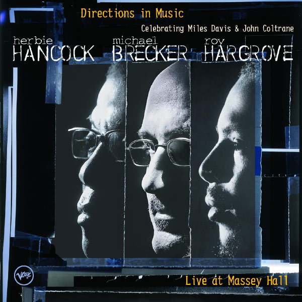 HERBIE HANCOCK|Directions In Music - Celebrationg Miles Davis & John Coltrane - Live At Massey Hall (Live At Massey Hall / 2001)