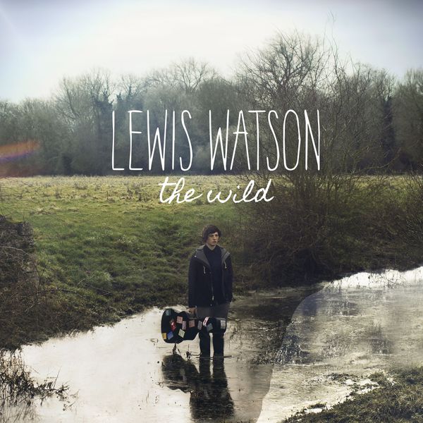 Lewis Watson|The Wild